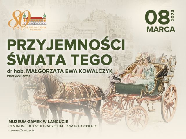 Plakat - Przyjemności świata tego, wykład 8.03.2024, godz. 17.00. Na grafice pojazd konny z damą siedzącą w środku.