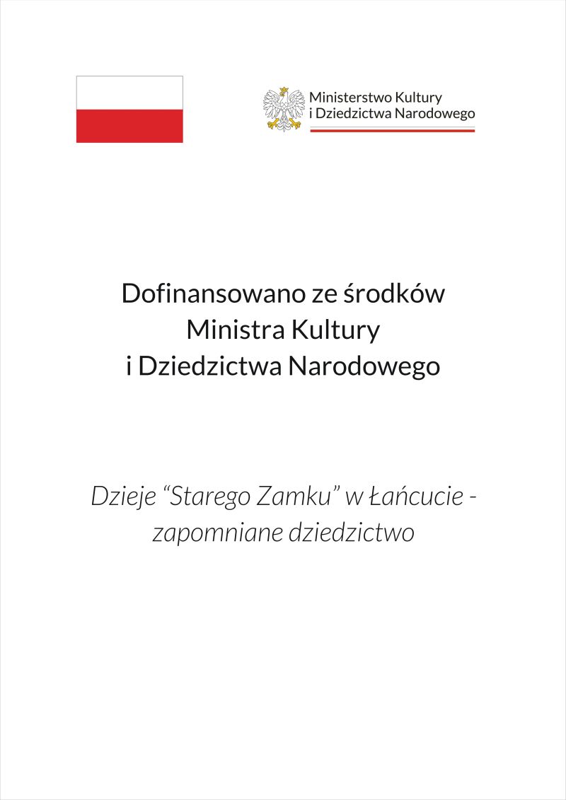 Plakat - na górze flaga Polski oraz logo MKiDN. Tekst: Dofinansowano ze środków Ministra Kultury i Dziedzictwa Narodowego. Dzieje "Starego Zamku" w Łańcucie - zapomniane dziedzictwo.