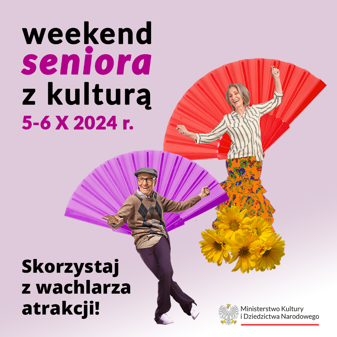 Baner Weekend Seniora z Kulturą, 5-6.10.2024. Hasło: Skorzystaj z wachlarza atrakcji!. Logo MKiDN. Dwoje seniorów radosnych nastrojach, za ich plecami kolorowe, duże wachlarze.